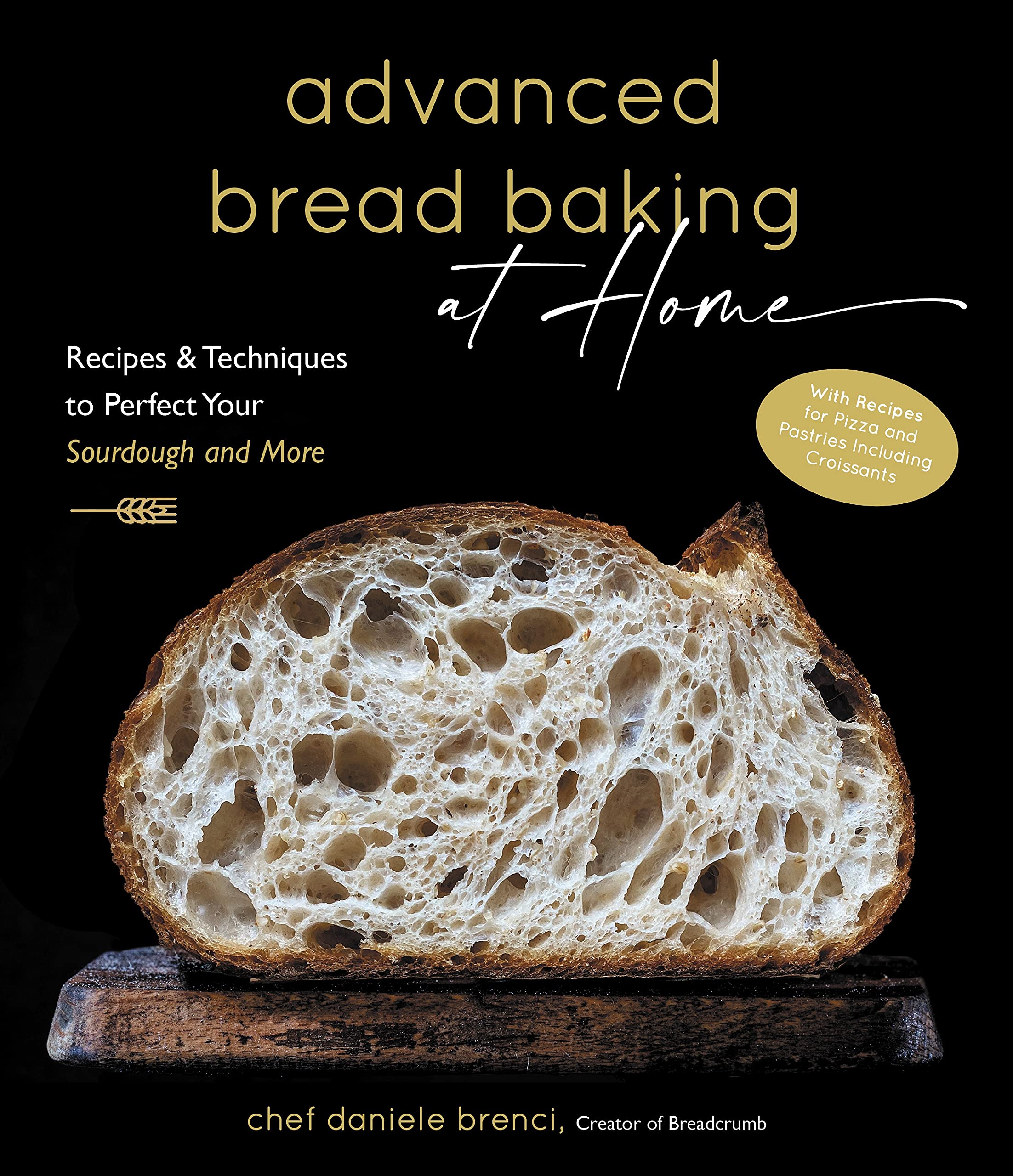 Advanced Bread Baking at Home Daniele Brenci