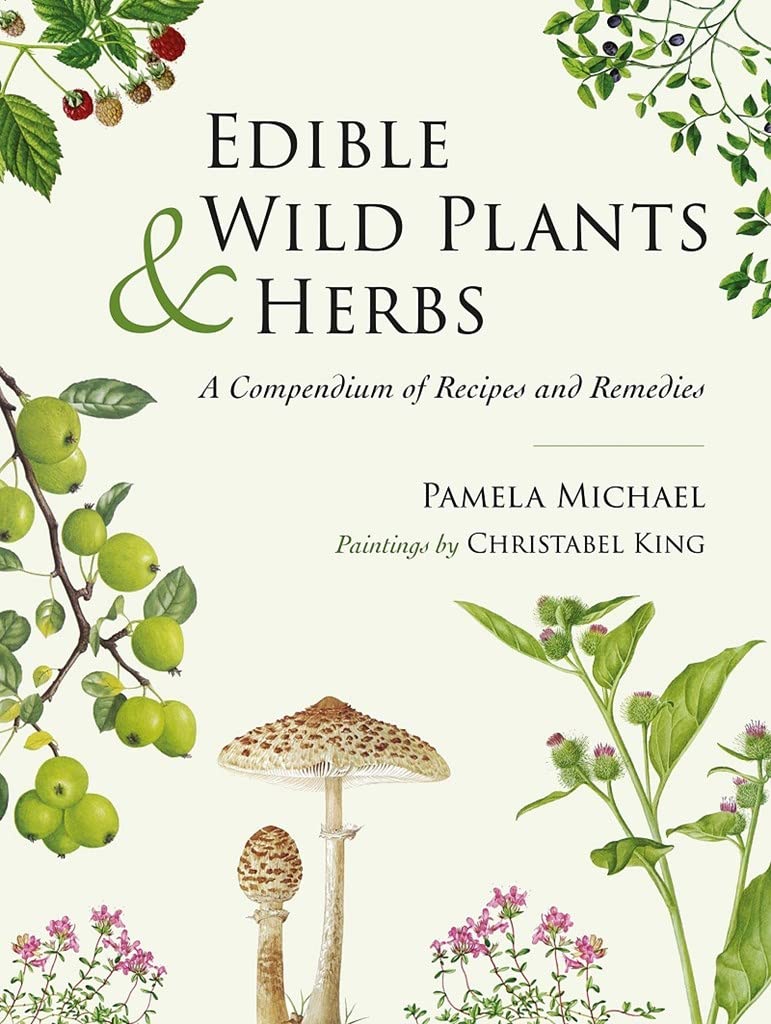 Edible Wild Plants and Herbs Pamela Michael