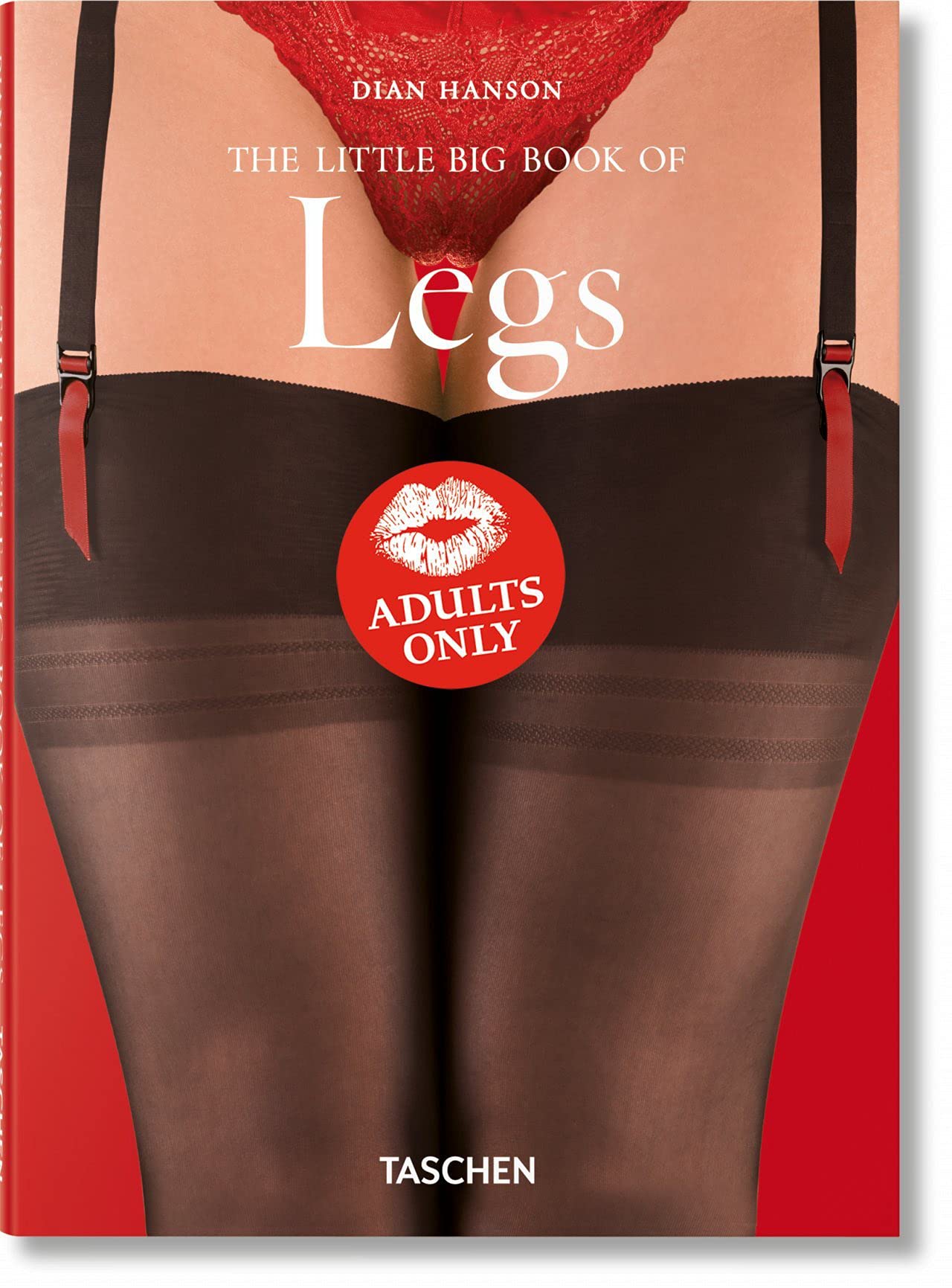 The Little Big Book of Legs Dian Hanson