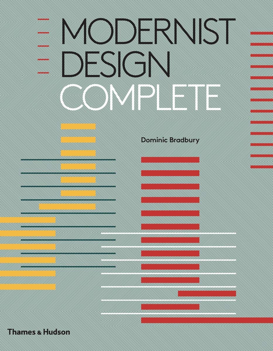 Modernist Design Complete Dominic Bradbury