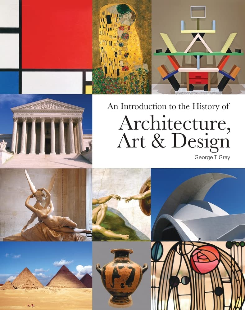 An Introduction to the History of Architecture, Art & Design T