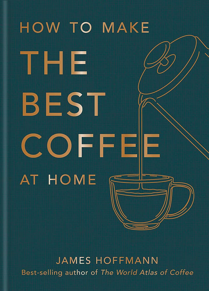 How to make the best coffee at home James Hoffmann
