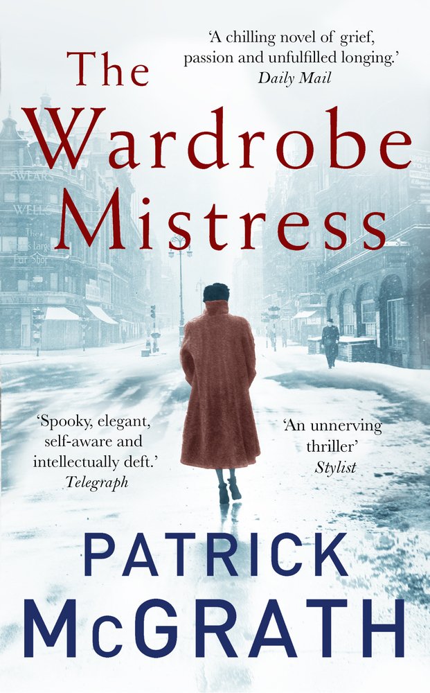 The Wardrobe Mistress Patrick McGrath