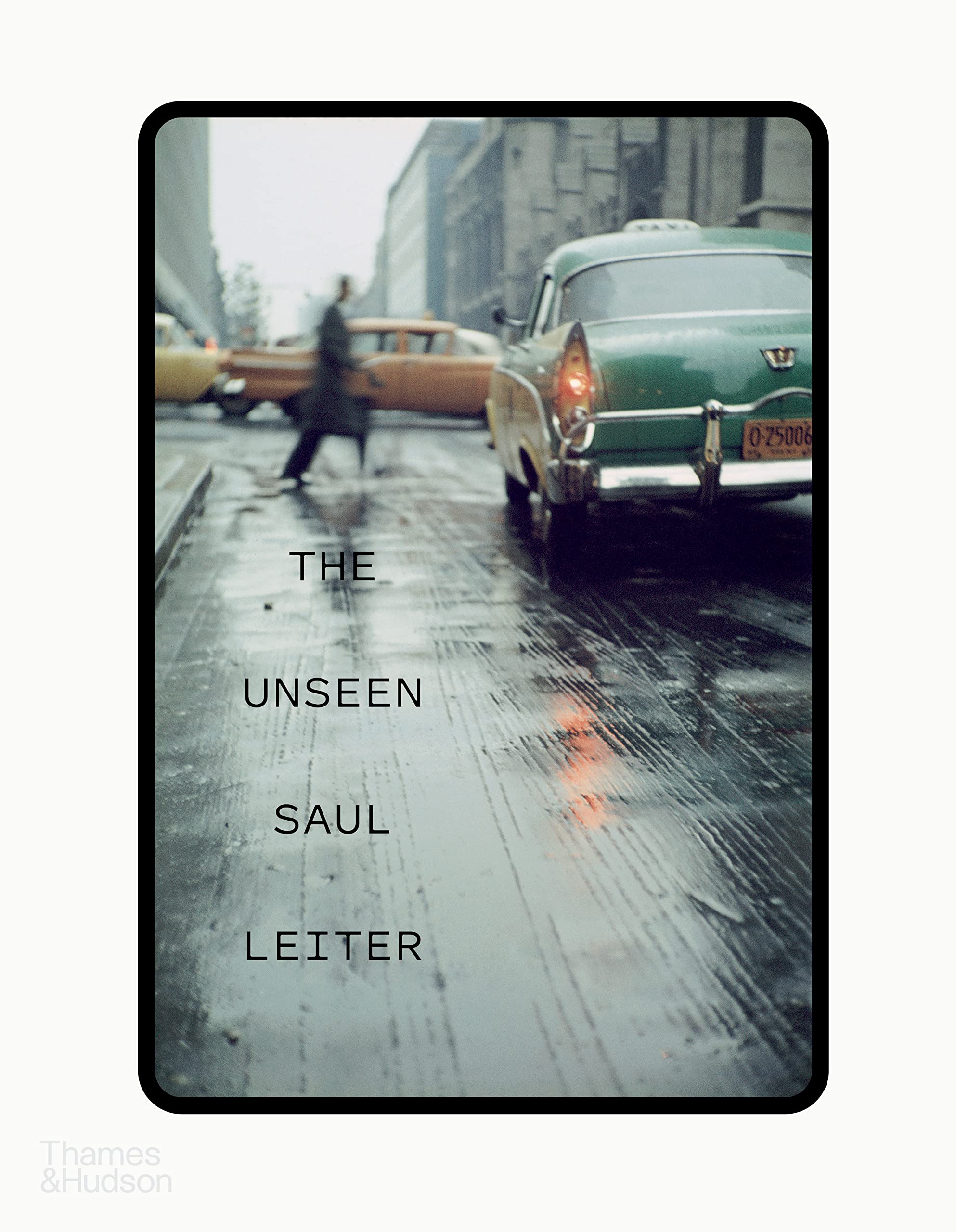 The Unseen Saul Leiter Margit Erb, Michael Parillo