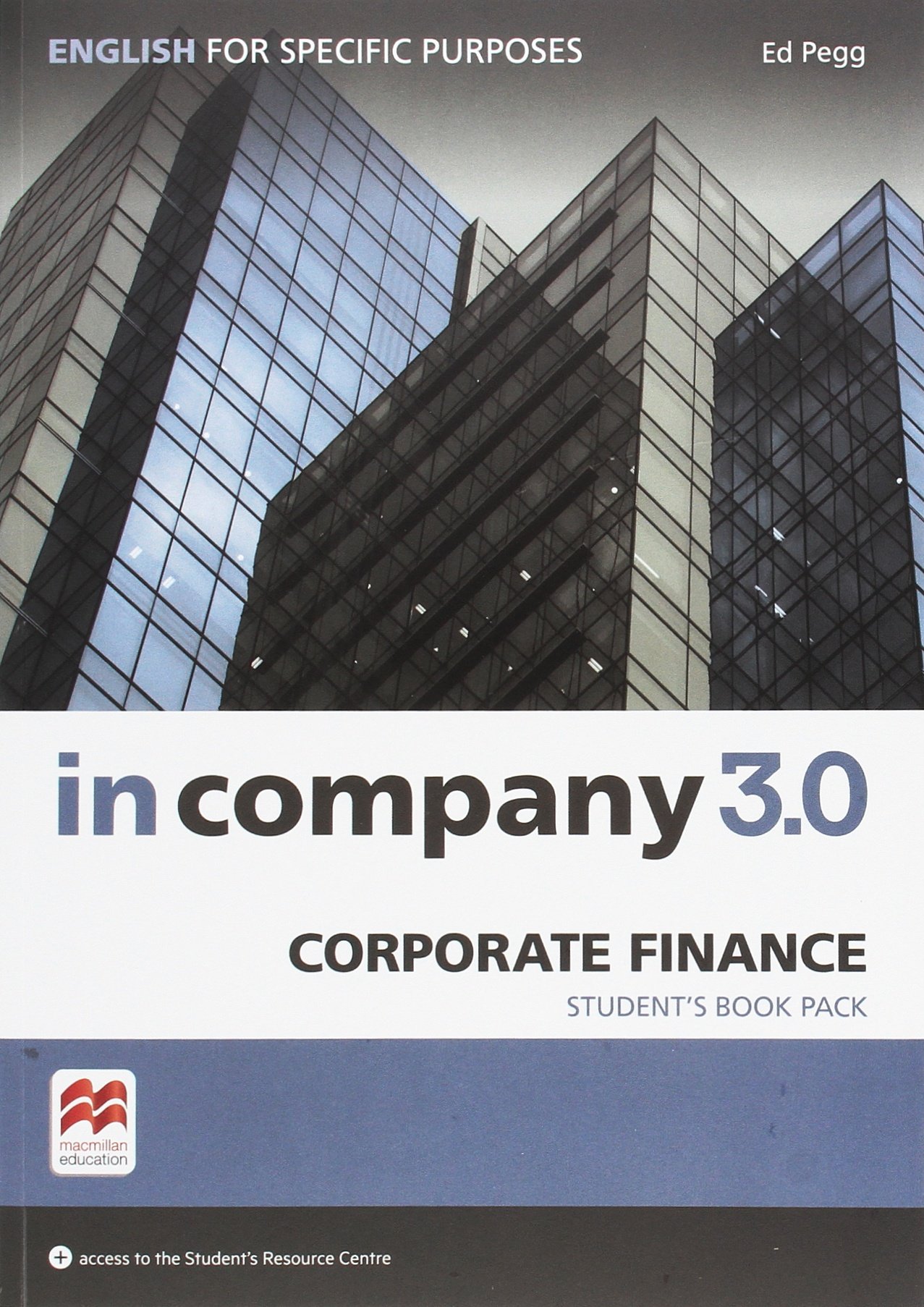 In Company 3.0 ESP Corporate Finance Student's Book Pack Ed Pegg