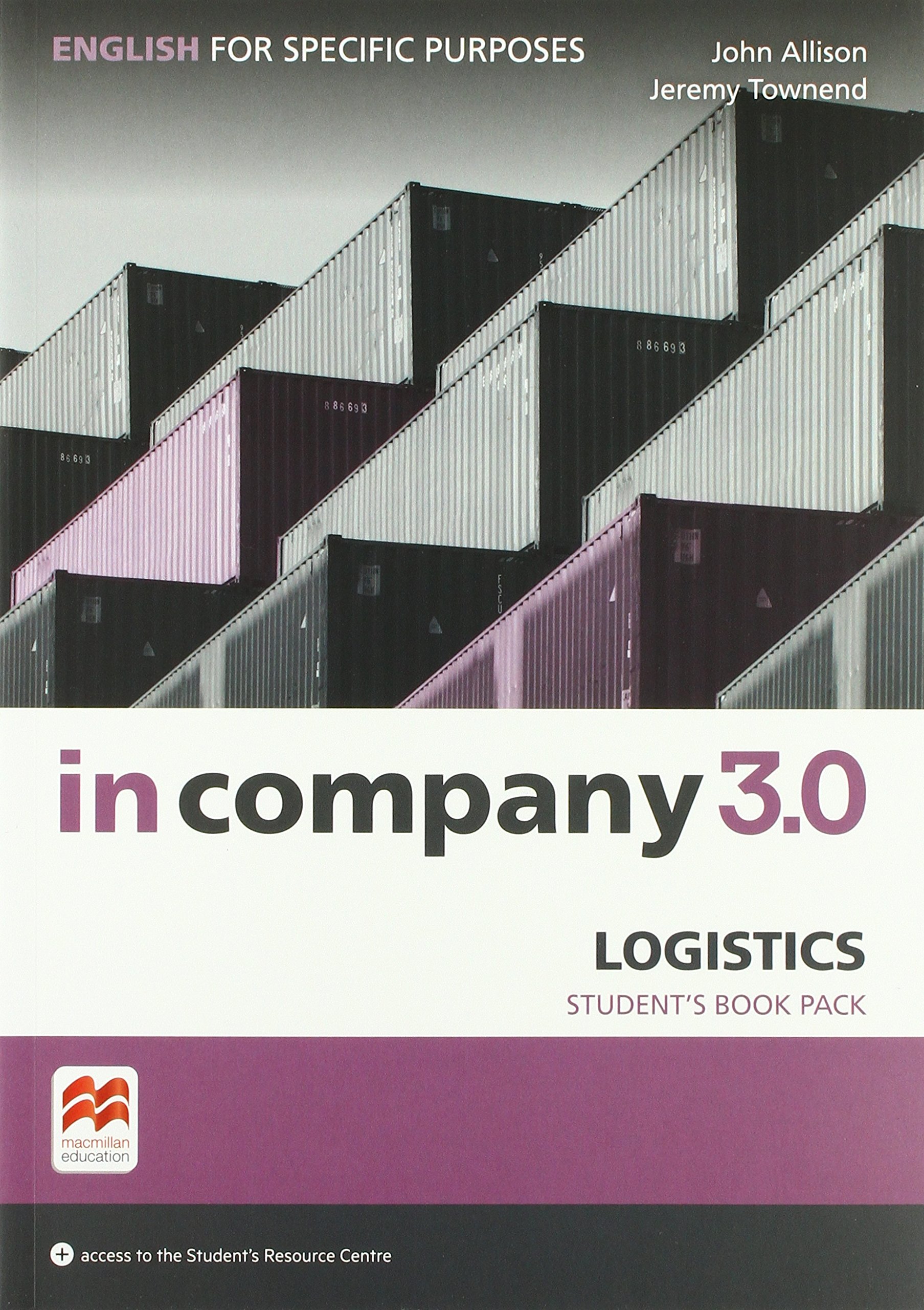 In Company 3.0 ESP Logistics Student's Book Pack Jeremy Townend, John