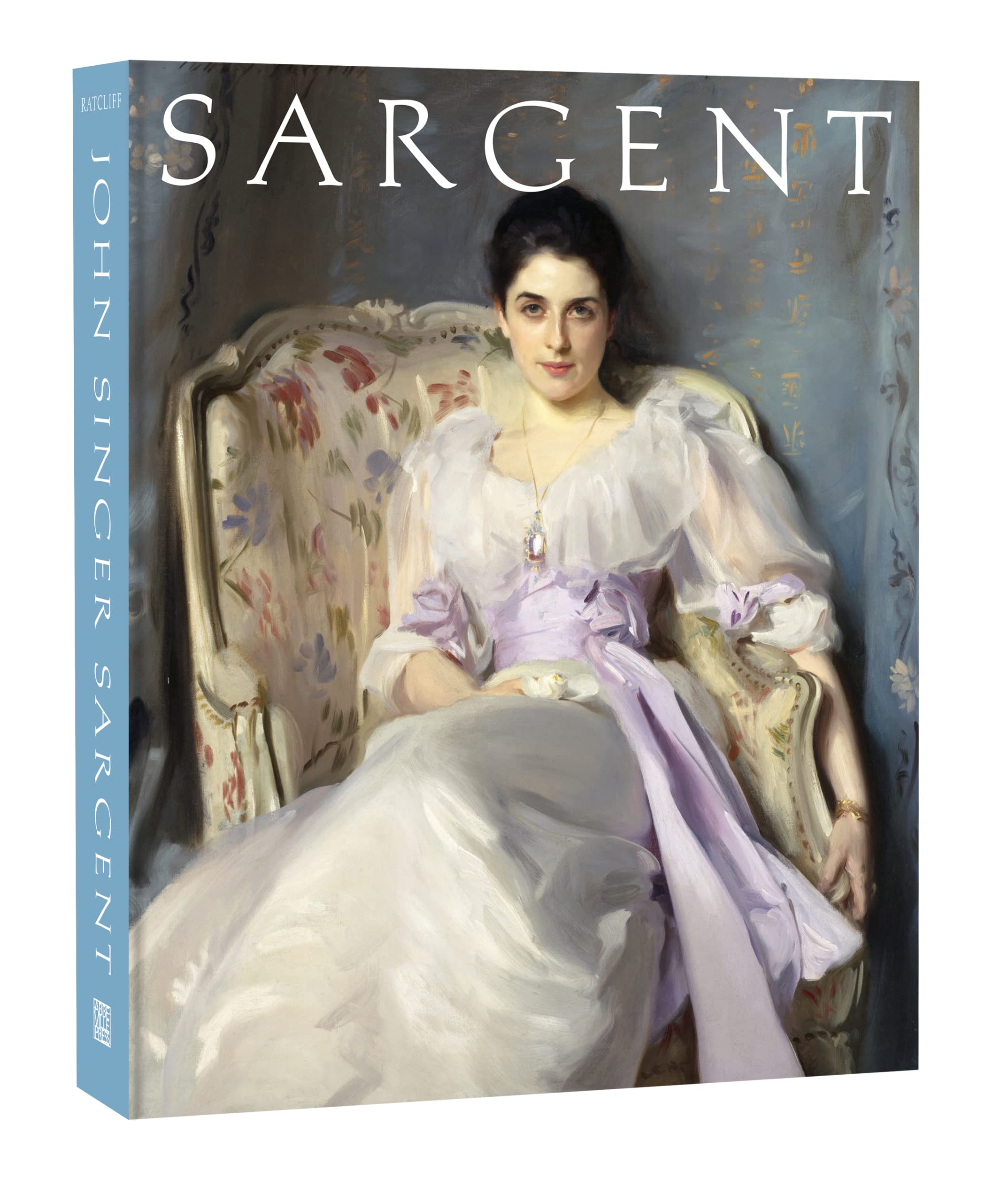John Singer Sargent Masterpiece Edition Carter Ratcliff