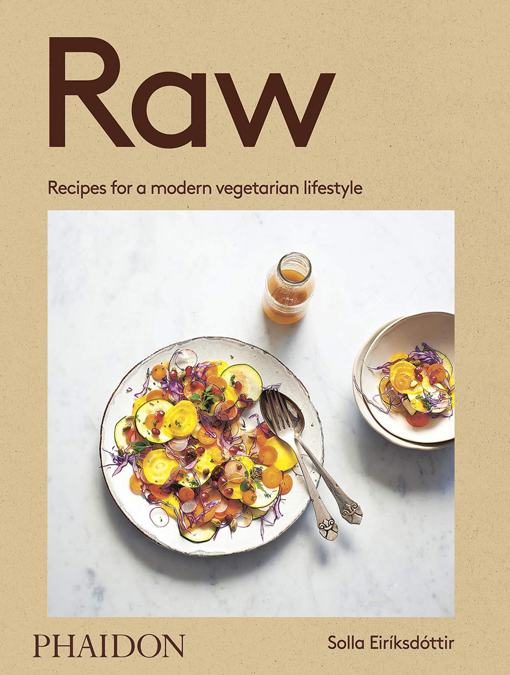 Raw Recipes for a modern vegetarian lifestyle Solla Eiriksdottir