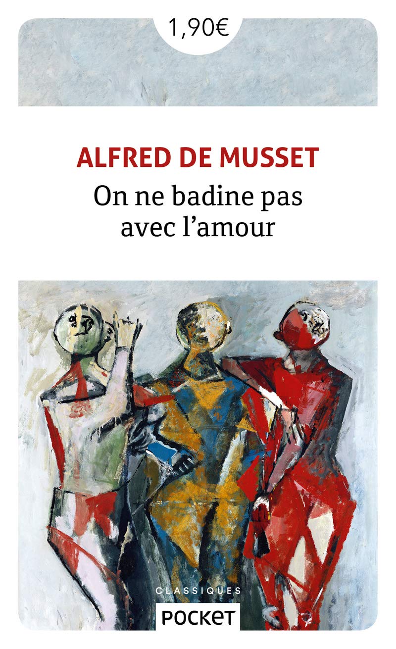 On ne badine pas avec l'amour Musset de Alfred