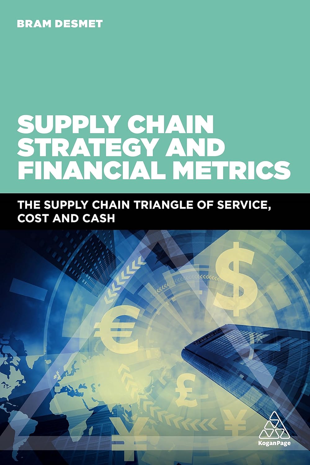 Supply Chain Strategy and Financial Metrics Bram DeSmet