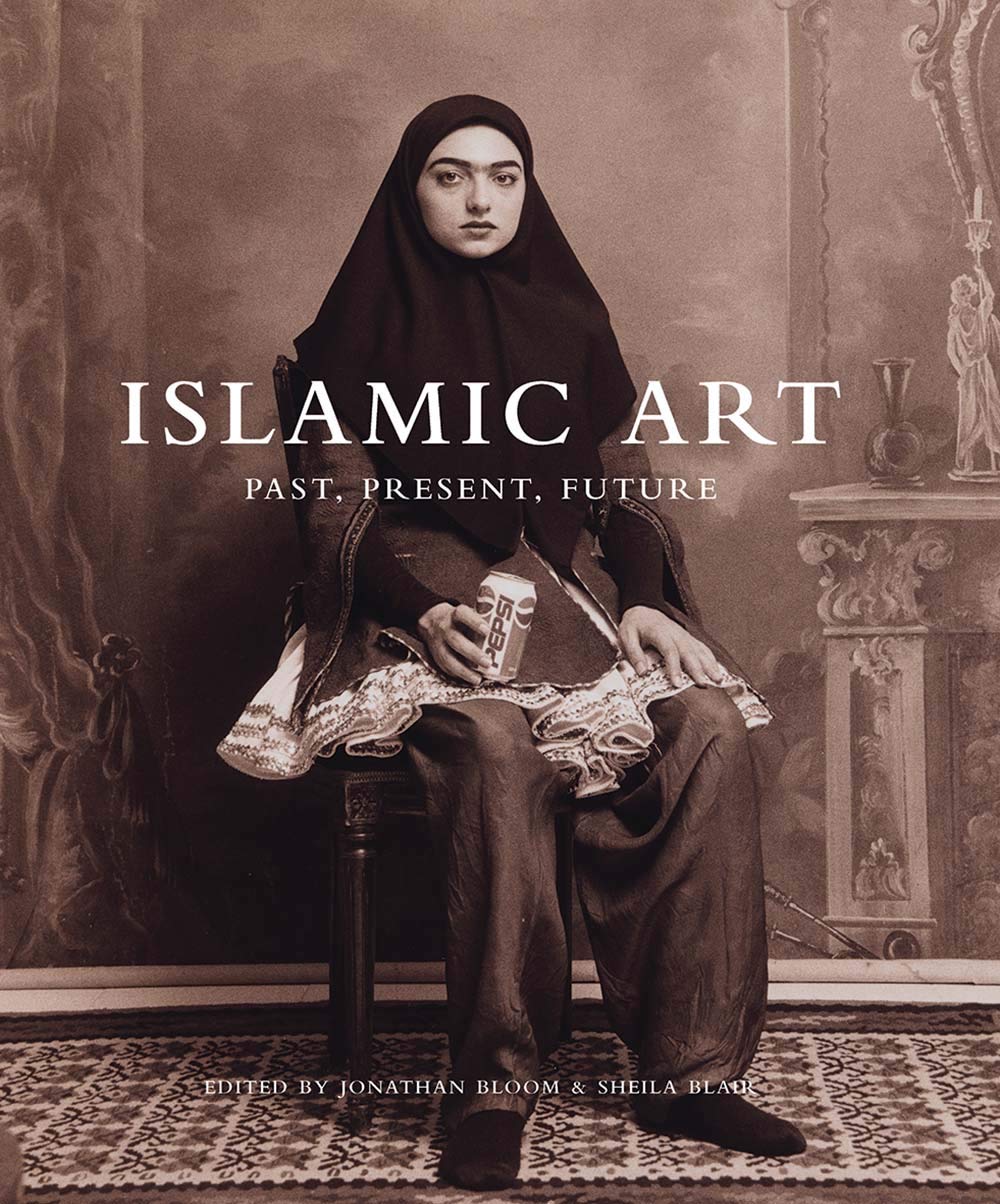 Islamic Art Jonathan M. Bloom, Professor Sheila S. Blair