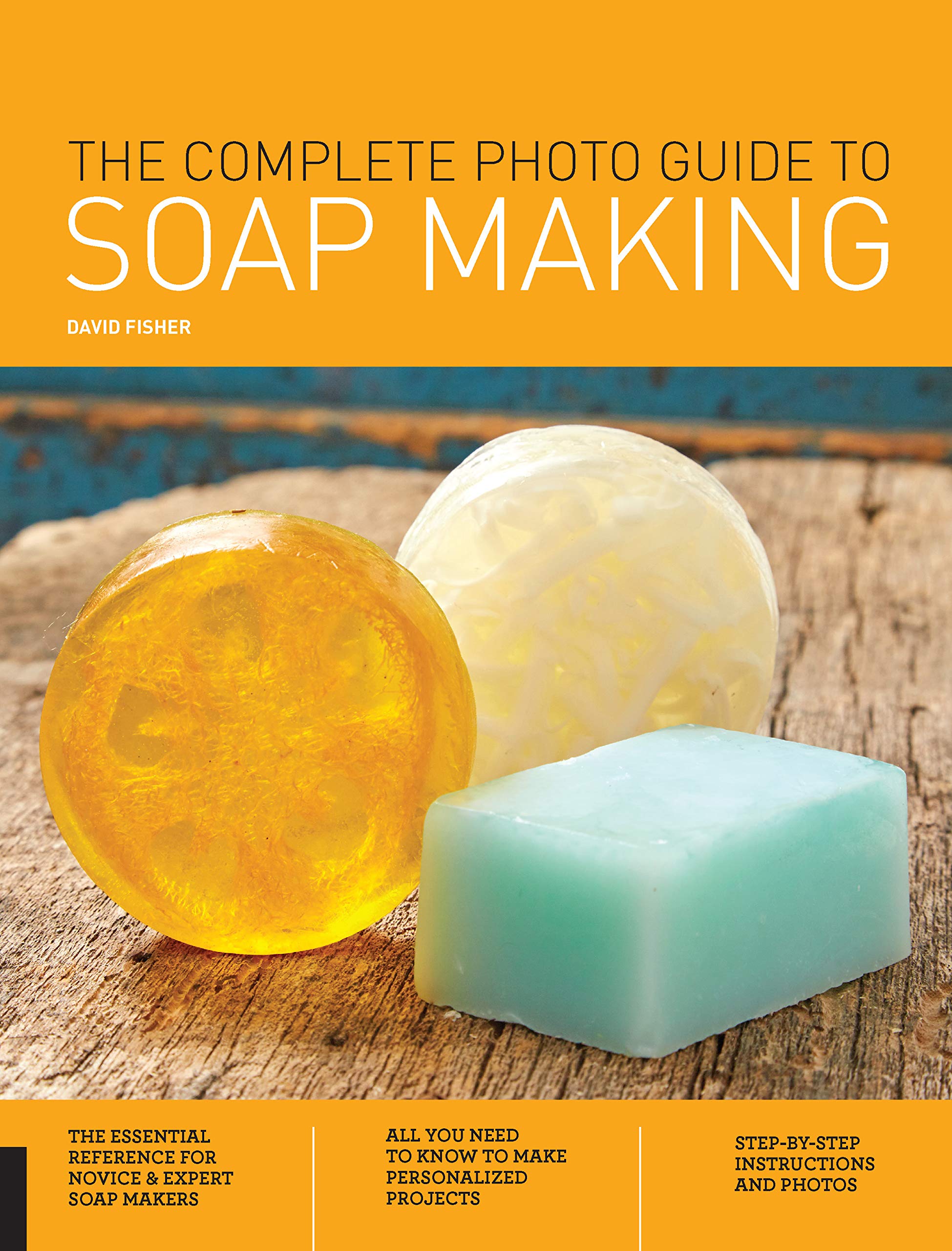 the complete photo guide to soap making