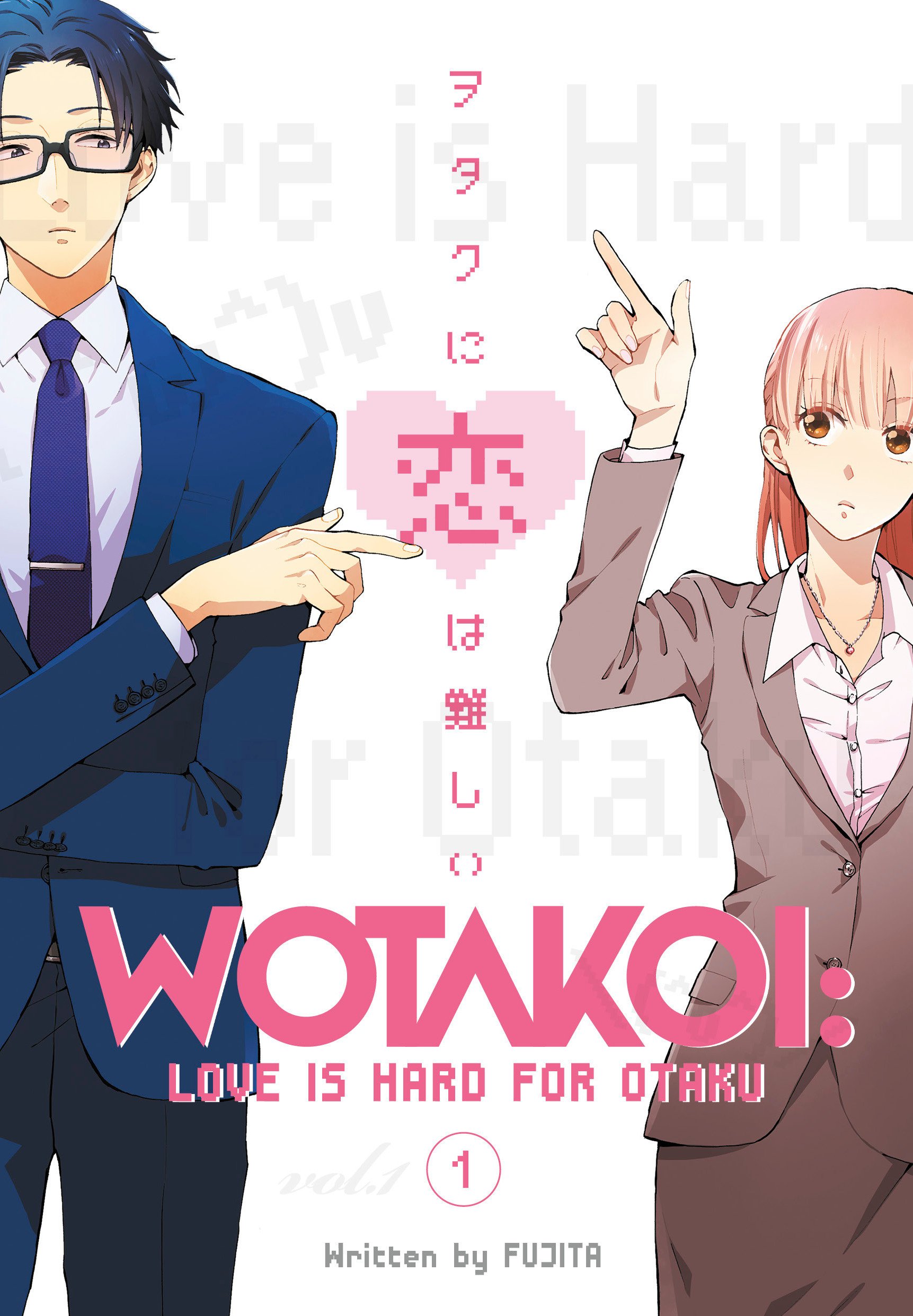 Wotakoi Love Is Hard for Otaku. Volume 1 Fujita