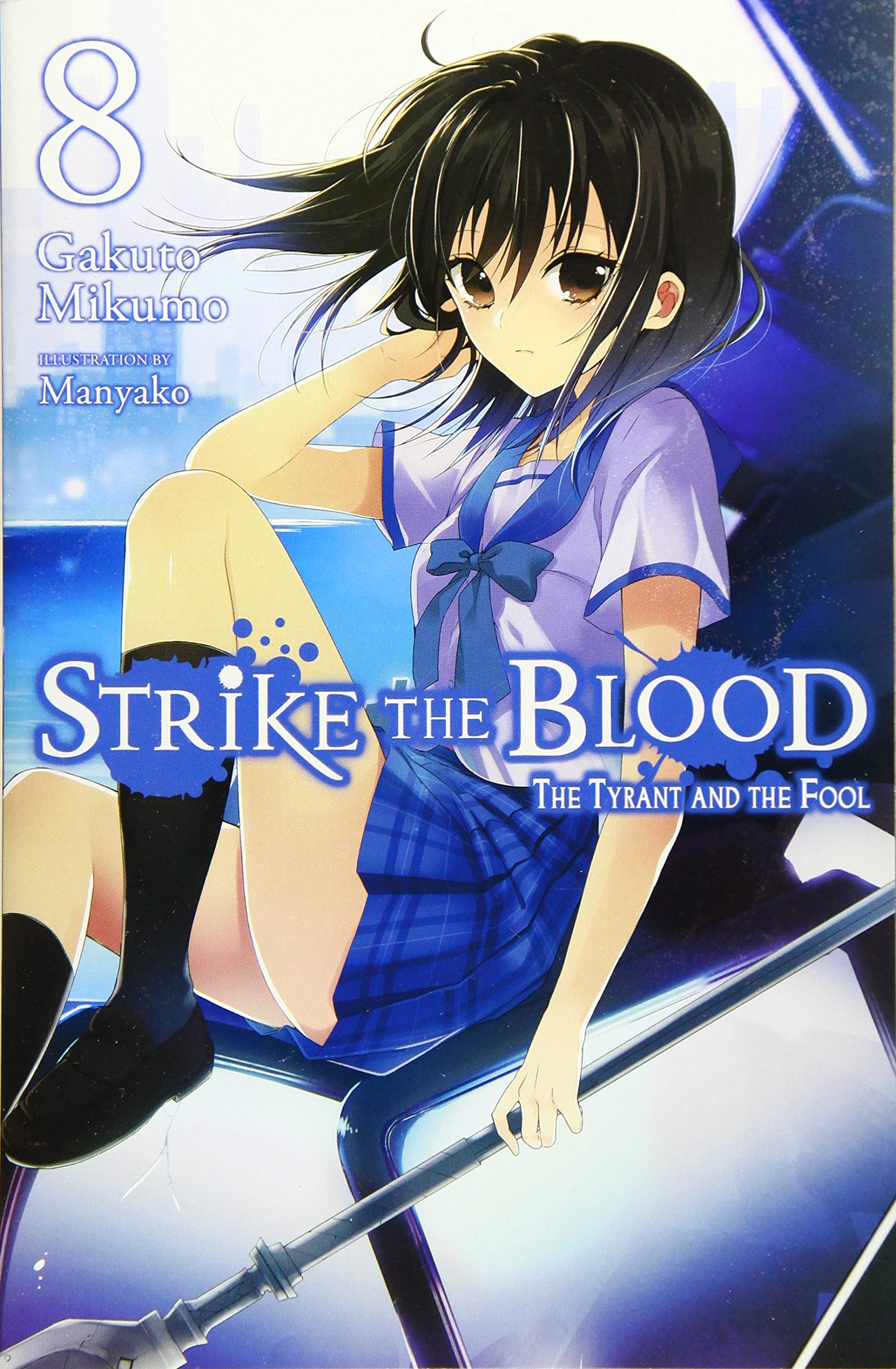 Strike the Blood (Light Novel) Volume 8 Gakuto Mikumo
