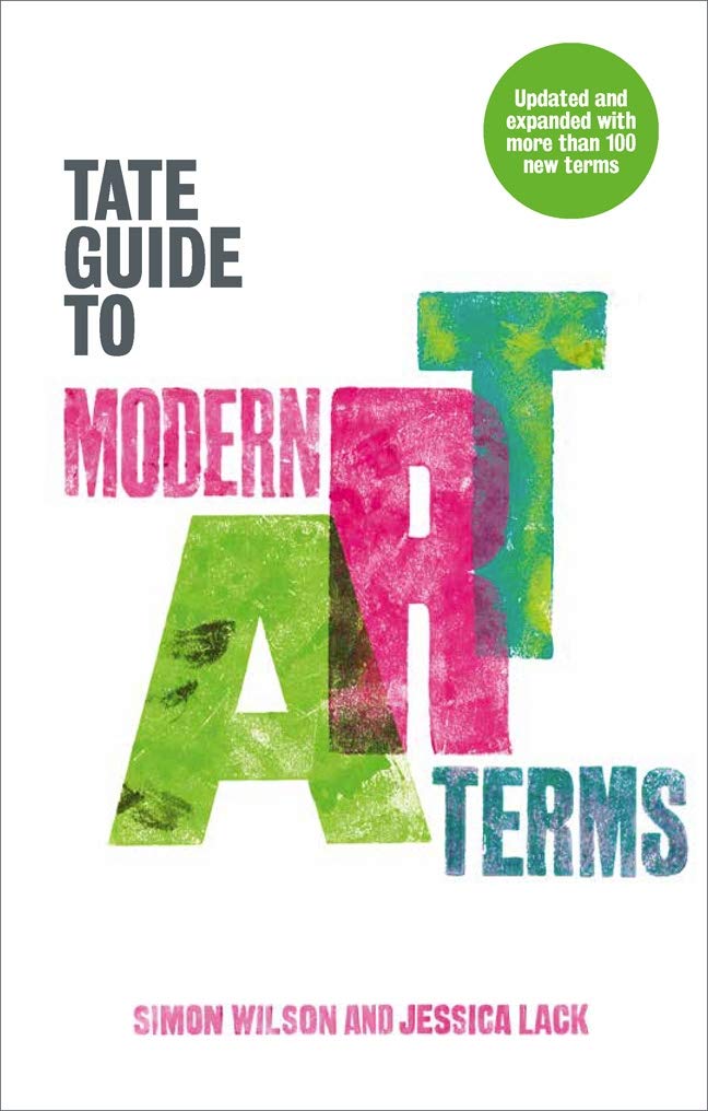 Tate Guide to Modern Art Terms Jessica Lack, Simon Wilson