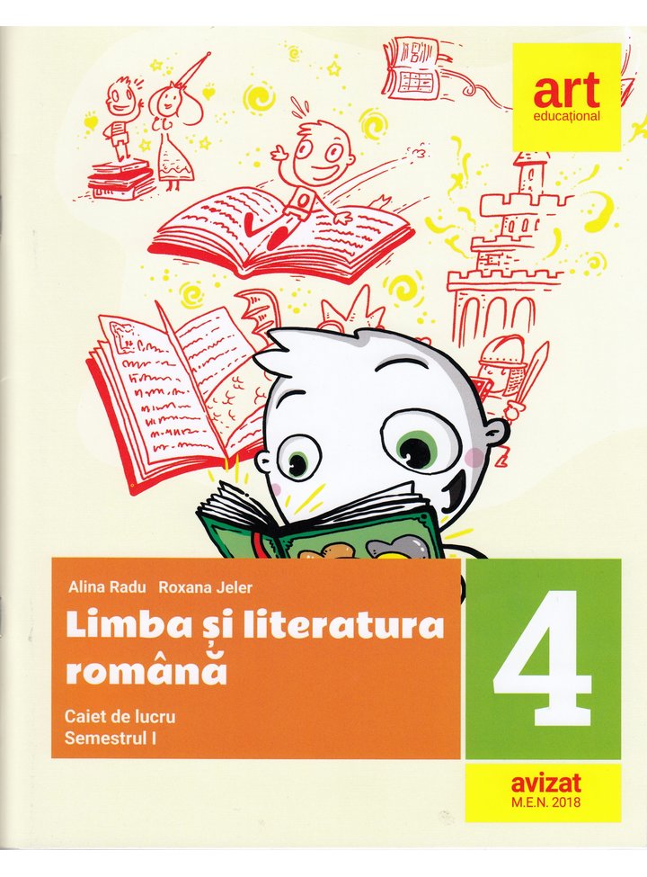 Limba Si Literatura Romana Clasa A Iv A Semestrul I Alina Radu Roxana Jeler