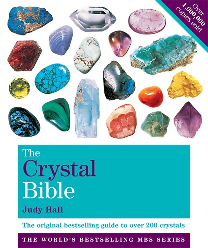 The Crystal Bible The Definitive Guide to Over 200 Crystals Judy Hall
