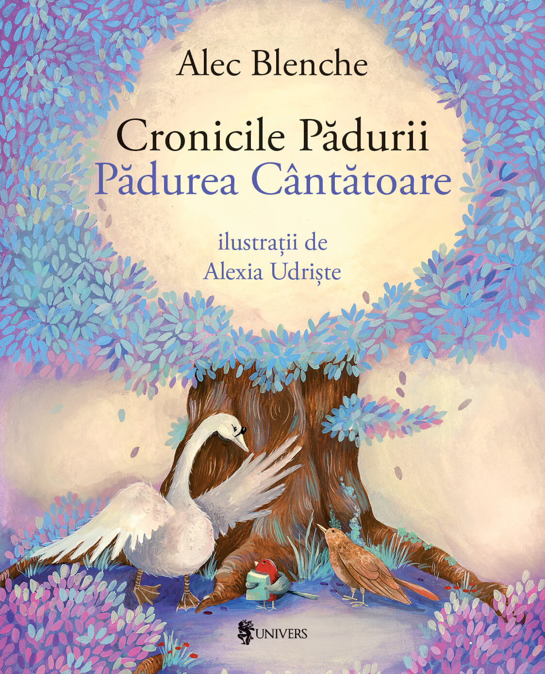 Cronicile Padurii Padurea Cantatoare Alec Blenche