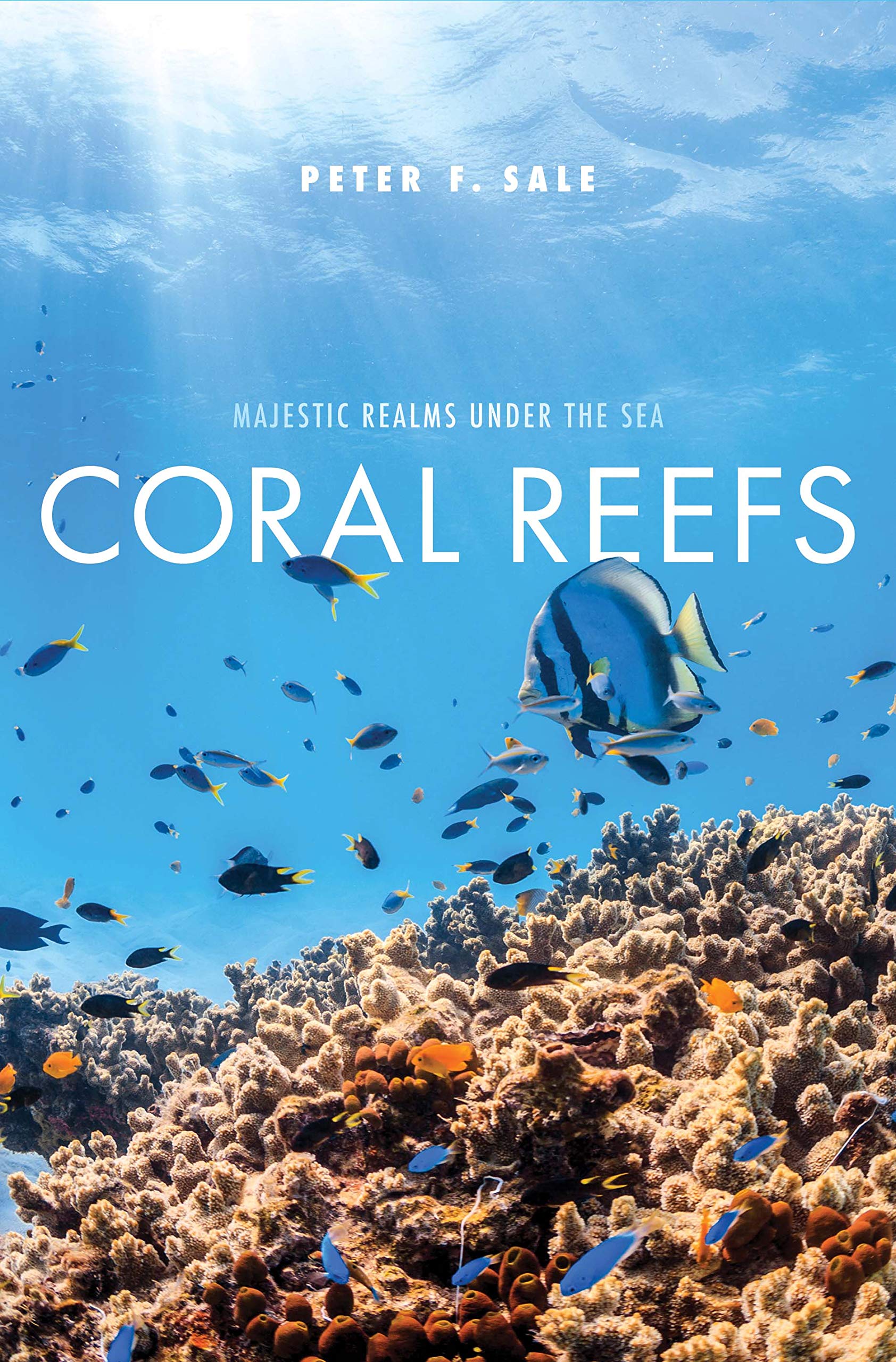 Coral Reefs Peter F. Sale