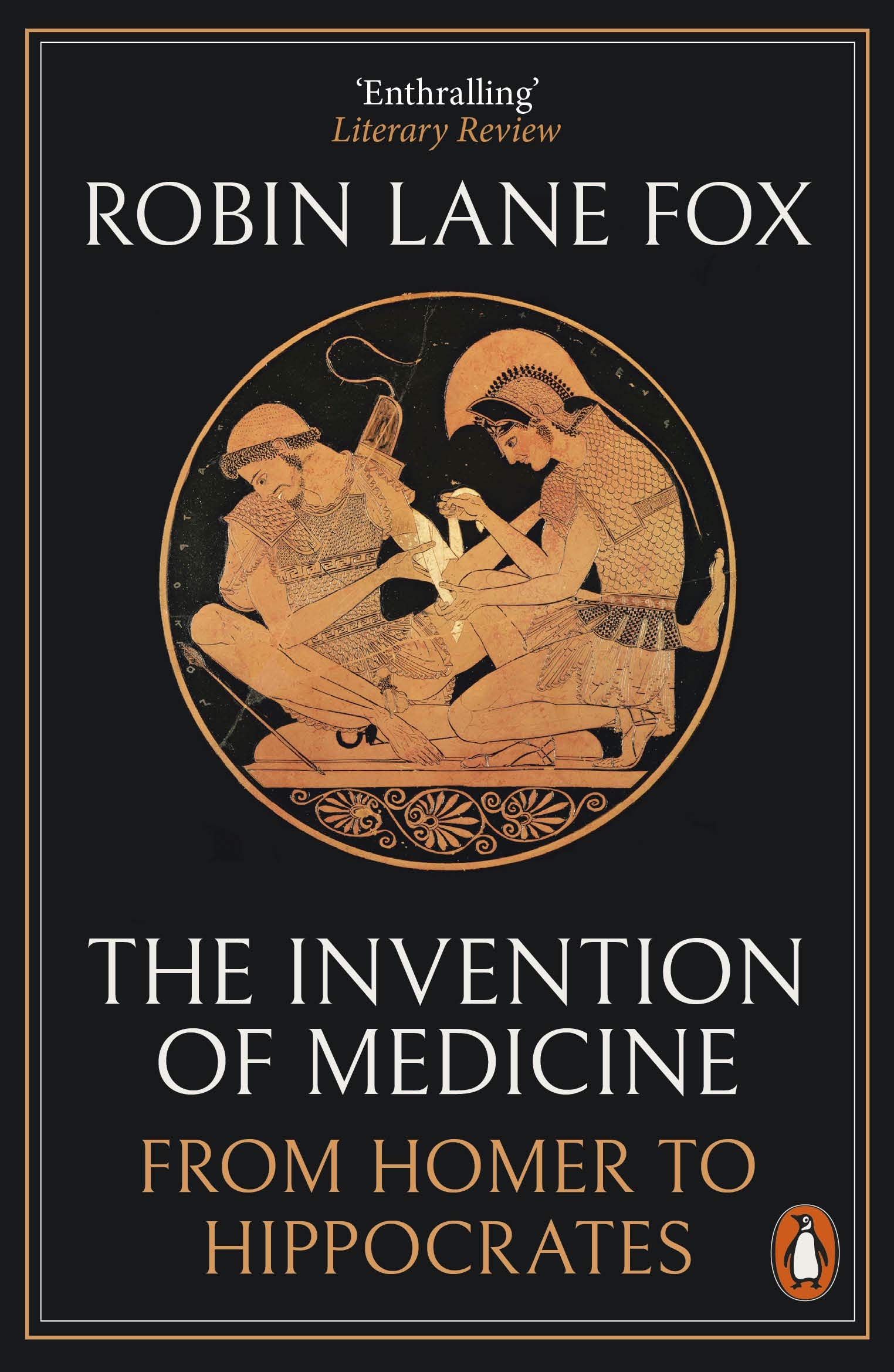 The Invention of Medicine Robin Lane Fox