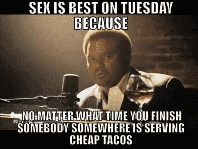 27 TACO MEMES FOR TACO TUESDAY OR ANY DAY DesignBump