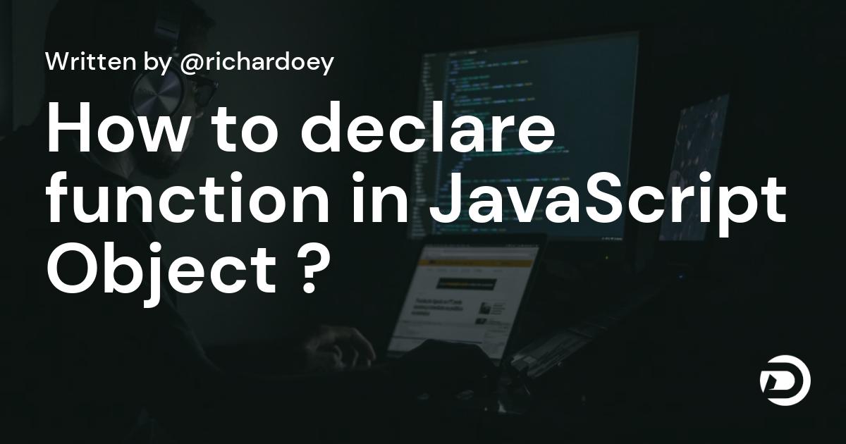How to declare function in JavaScript Object