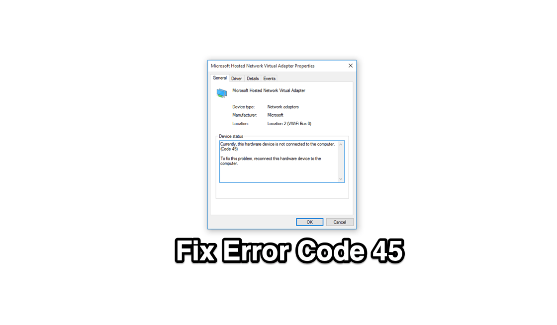 How to Fix (Error 45) Hardware Device Not Connected to Computer?