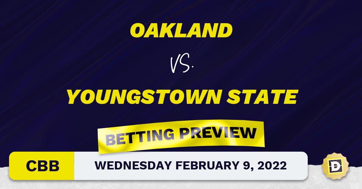 Oakland vs. Youngstown State CBB Predictions and Odds Feb 9, 2022