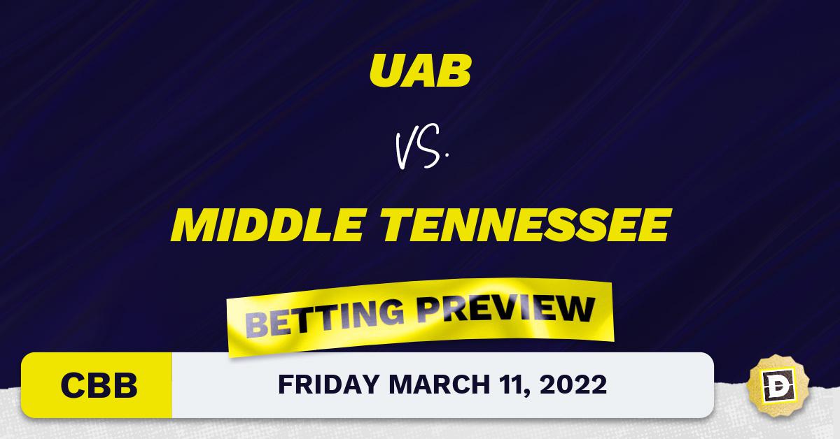 UAB vs. Middle Tennessee CBB Predictions and Odds Mar 11, 2022 Dimers