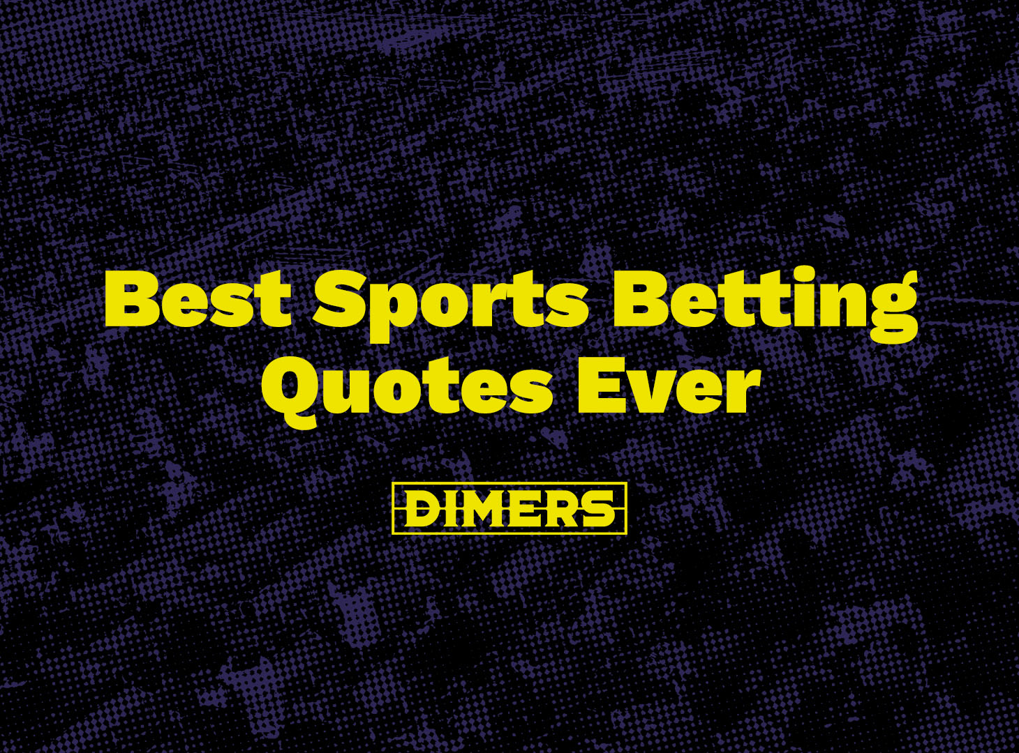 Best Sports Betting Quotes Ever Dimers