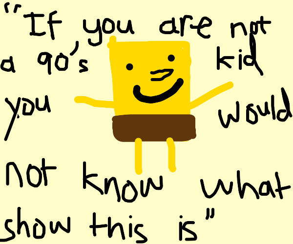 90's kid stands out like a sore thumb Drawception