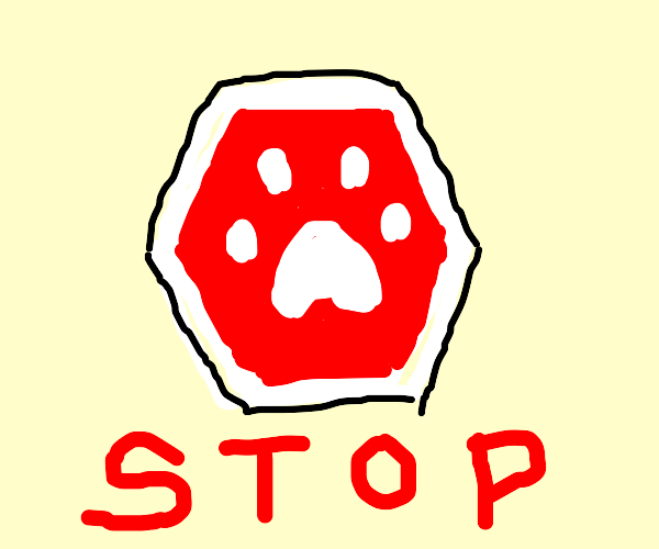 Pet Stop Sign Drawception