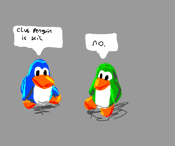 Club penguin is kil Drawception