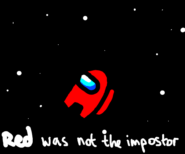  Red was not the Impostor Drawception