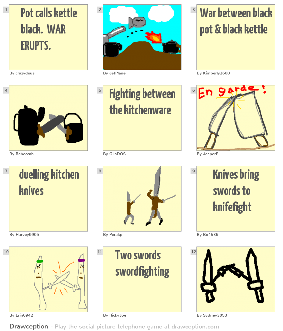 Pot calls kettle black. WAR ERUPTS. Drawception