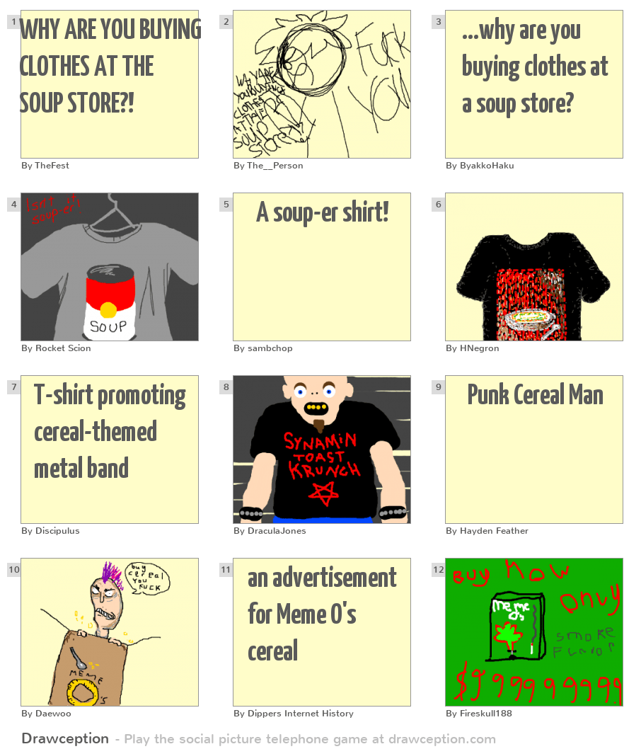 WHY ARE YOU BUYING CLOTHES AT THE SOUP STORE?! Drawception