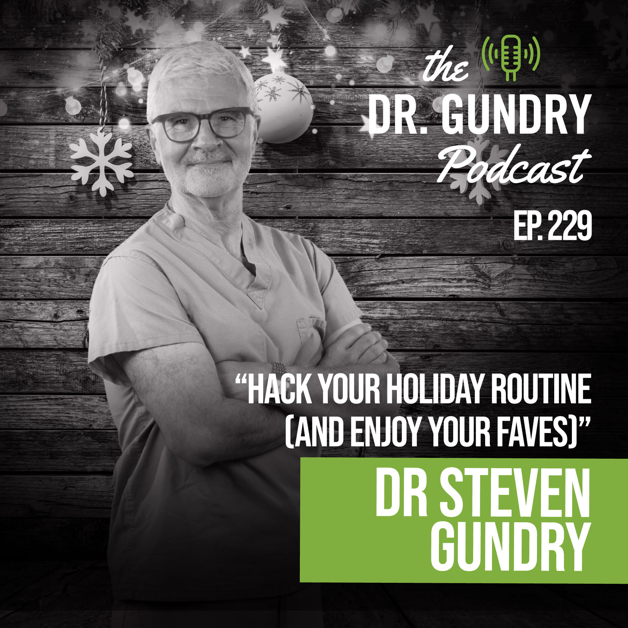 Dr. Gundry's Healthy Holiday Hacks (healthy recipes, best supplements...)