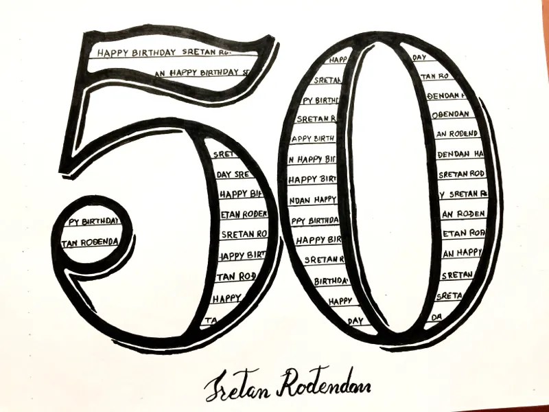 Quick “50” lettering for a friend of a friend’s birthday