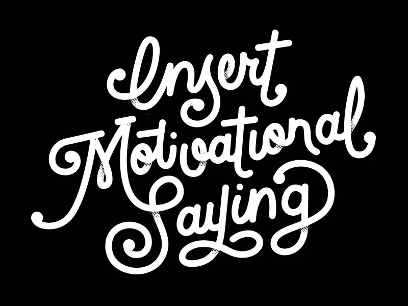Insert Motivational Saying Typography by Jetpacks and Rollerskates on