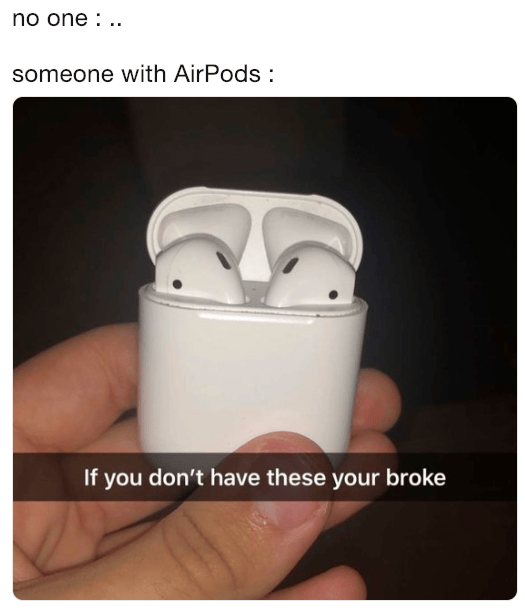 23 AirPod 2 Memes that Will Help You Flaunt Your Wealth Funny Gallery