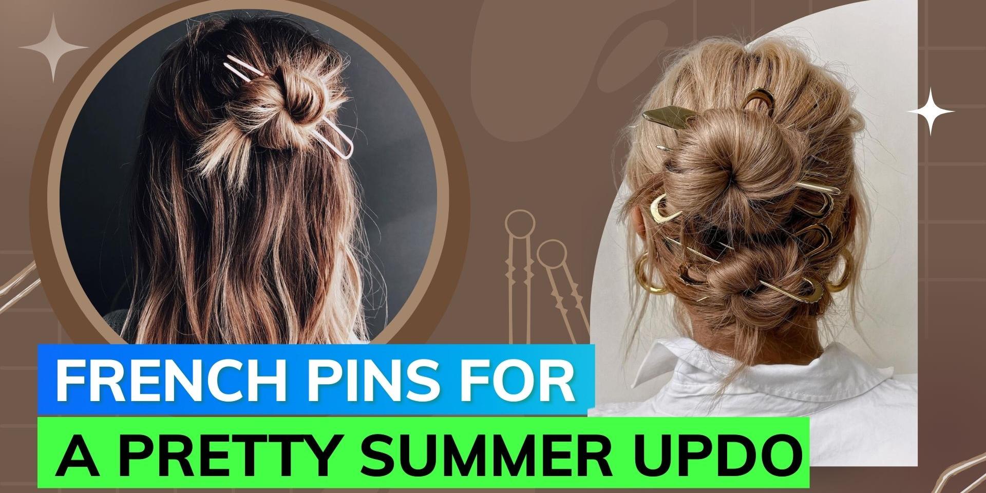 After claw clips, French pins are having a major moment! Here‘s how to
