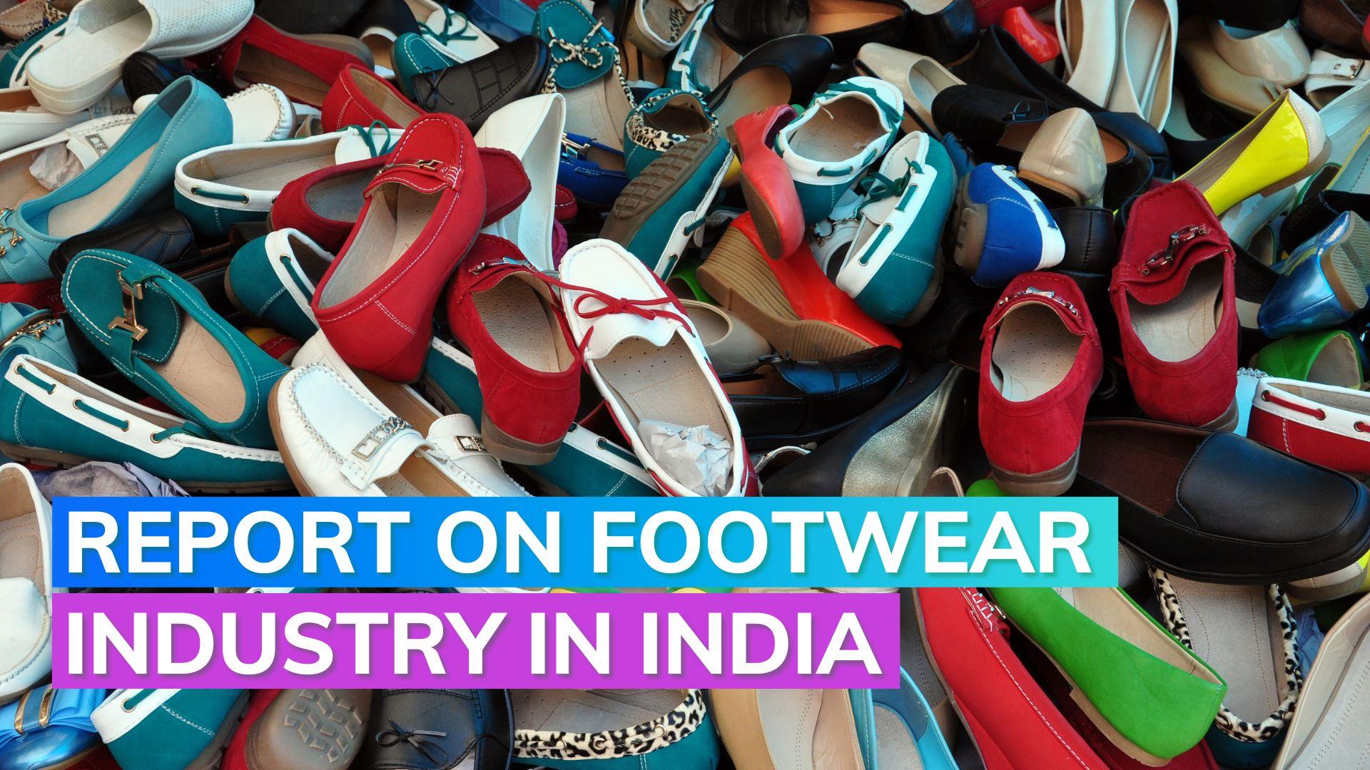 Footwear industry to record 11 revenue growth this fiscal Report