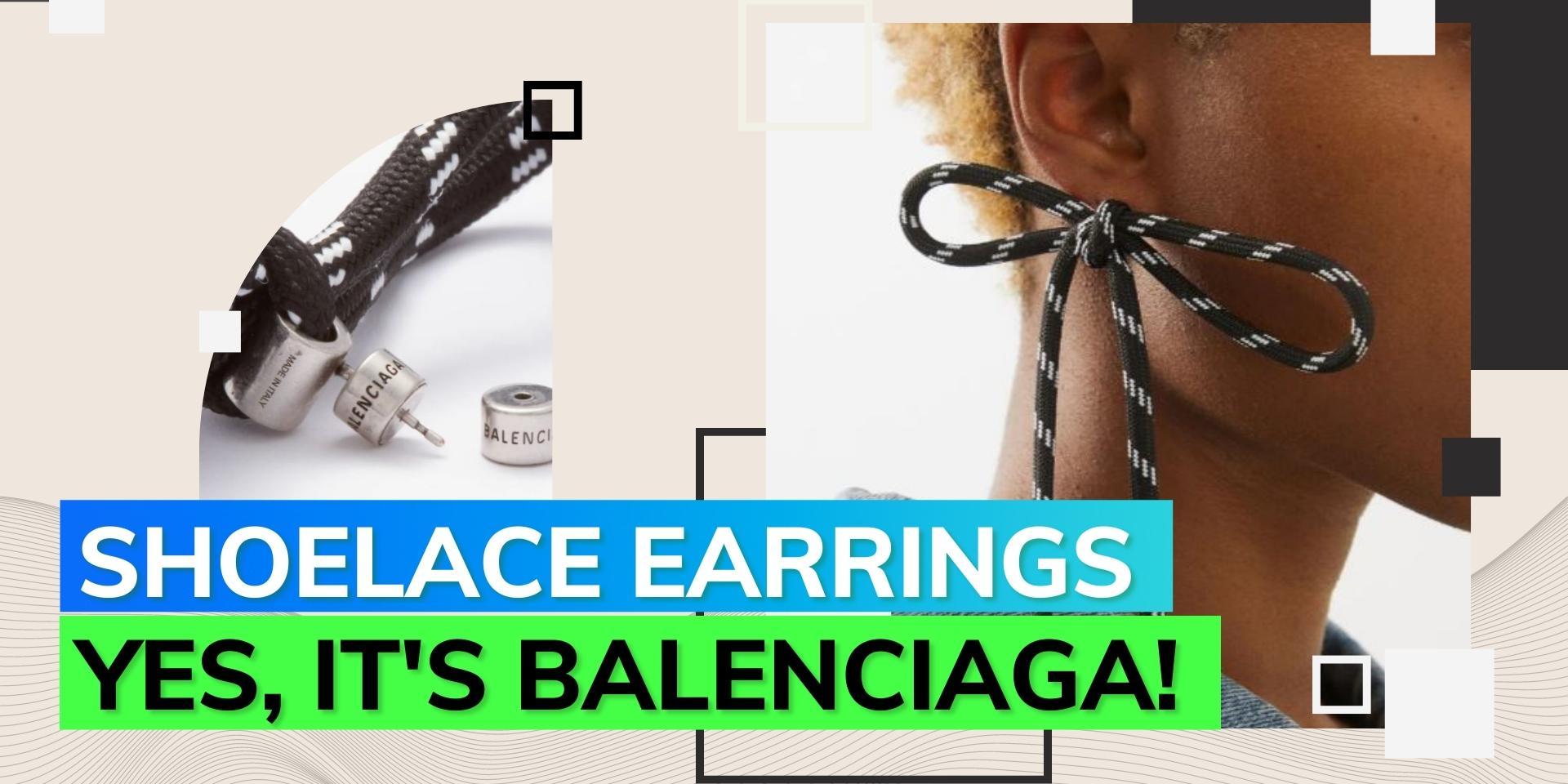 Balenciaga launches shoelace earrings for a whopping amount of 162 or