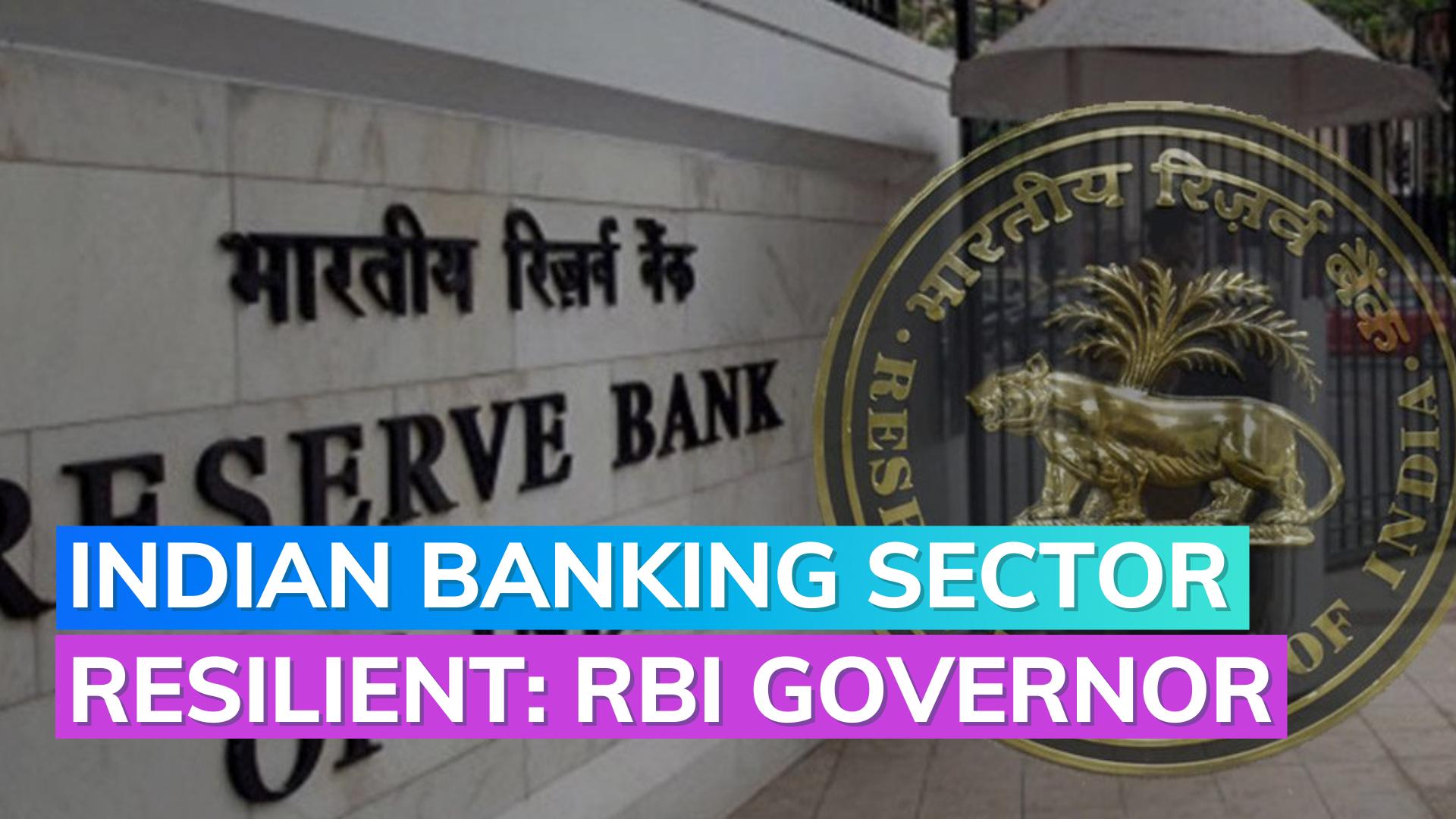 Indian banking system remained resilient, not adversely impacted by