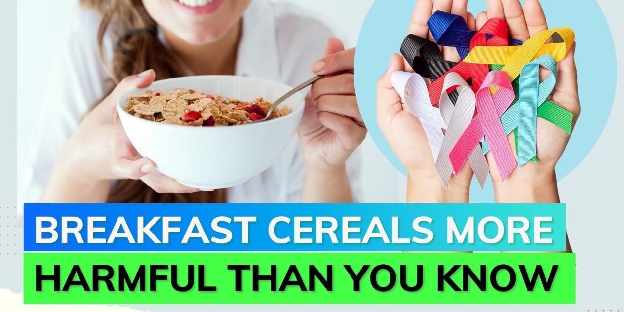 World Cancer Day World Cancer Day Study says breakfast cereals, fizzy