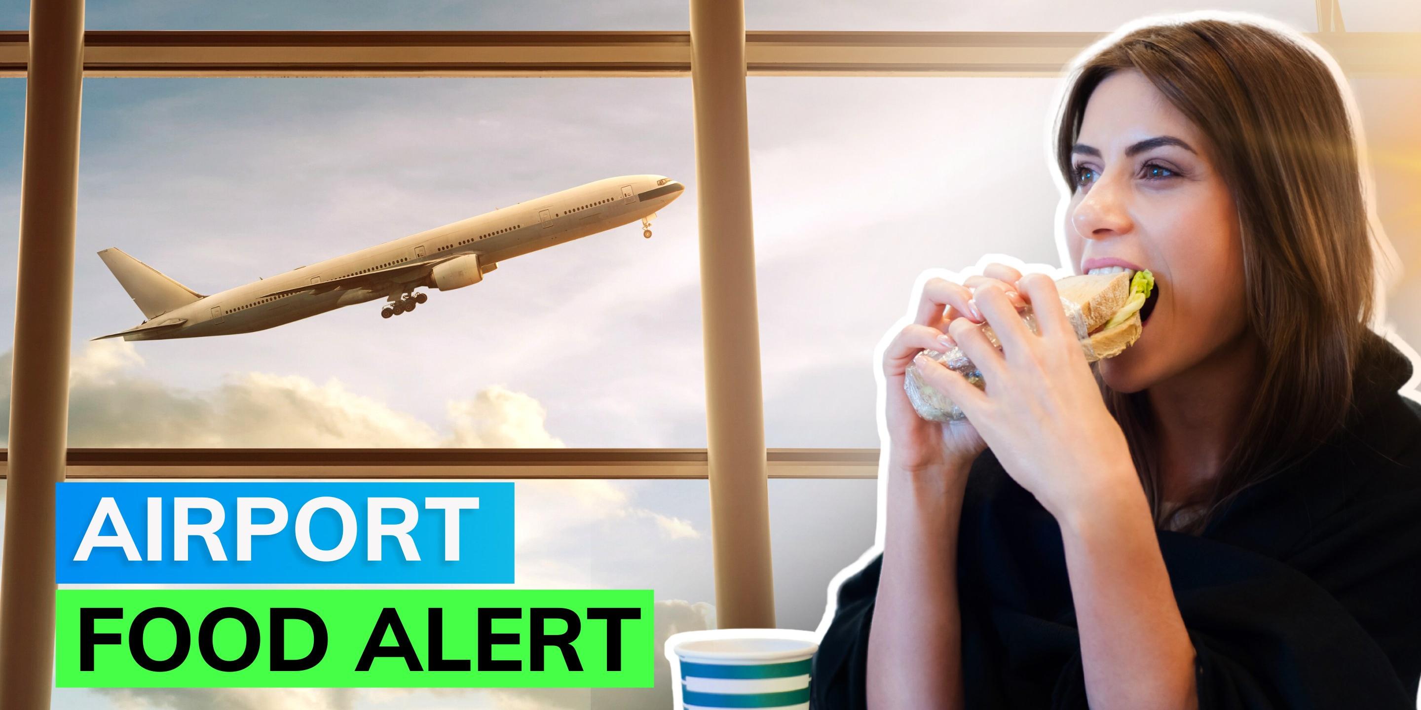 5 foods that you should avoid consuming at airports Editorji
