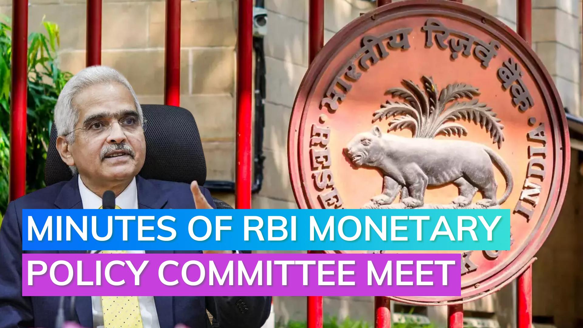 Here‘s what the minutes of the RBI policy committee meet say