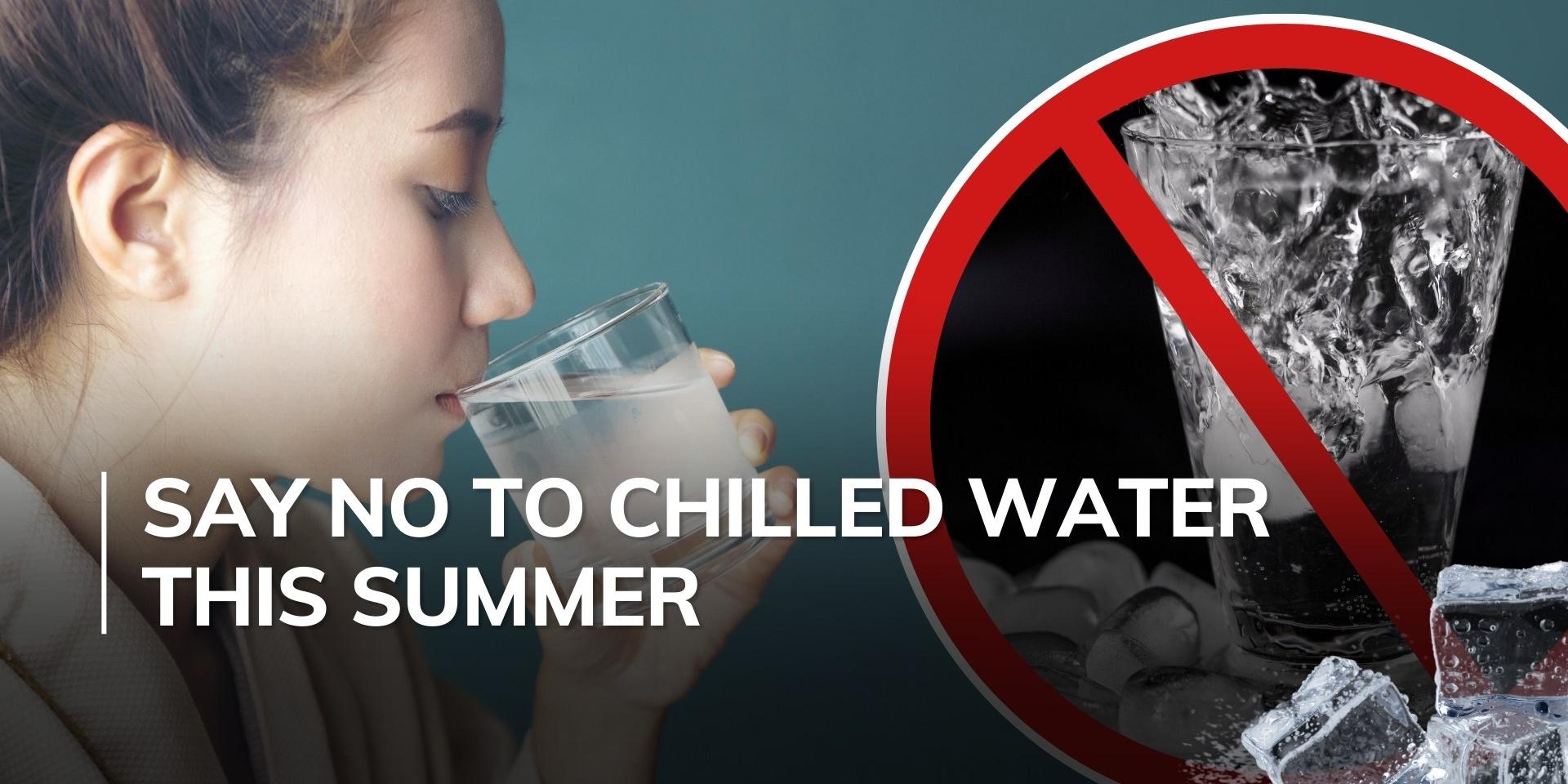 This is the reason why you should avoid drinking chilled water in