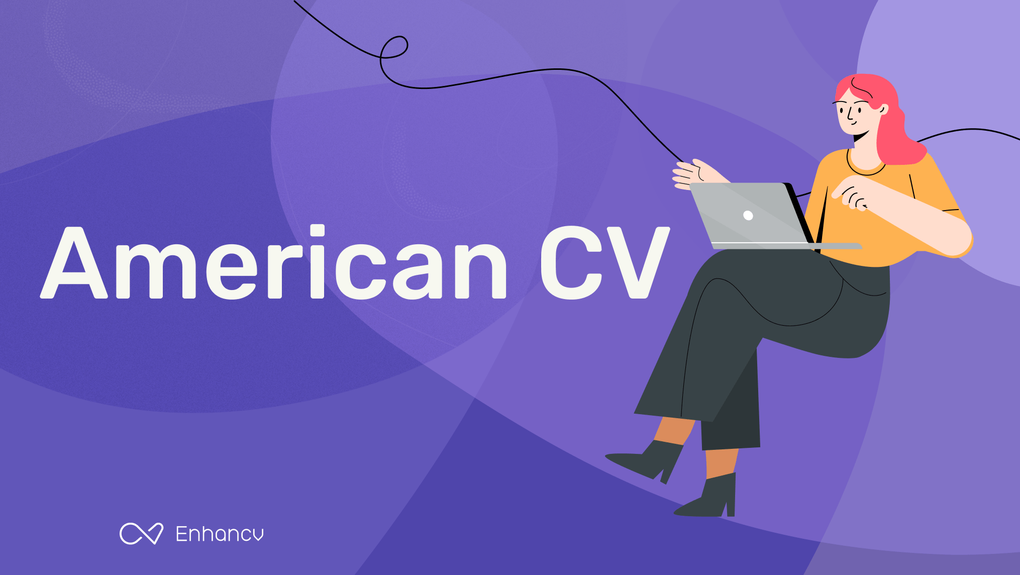 Understanding and Creating an American CV A Guide for British Job