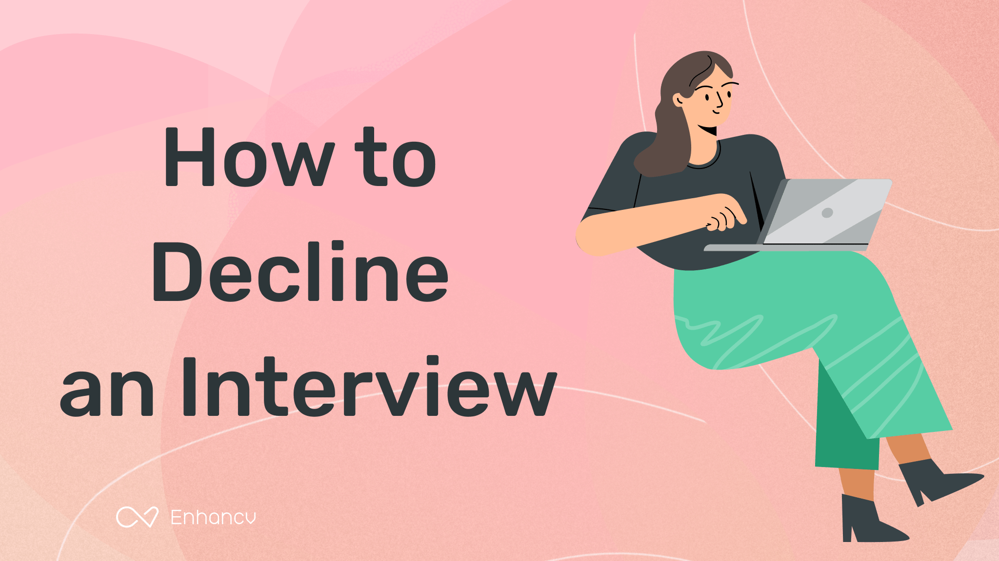 How to Decline an Interview With Tips and Templates to Help You Succeed